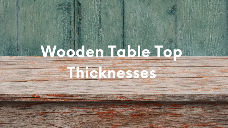 Types Of Table Tops - A Buyer's Guide