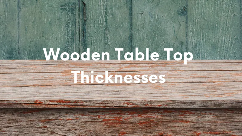 Wooden Table Tops Types of Wood